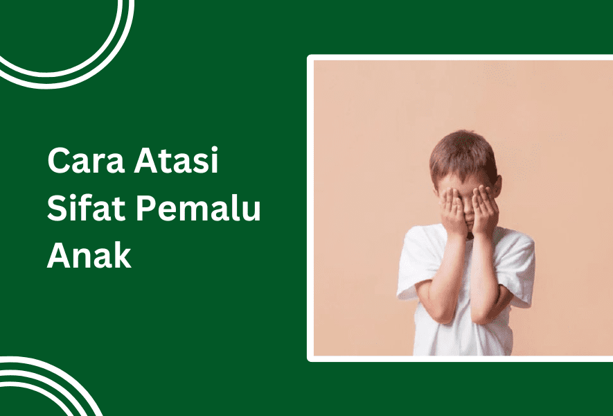 Cara Mengatasi Sifat Pemalu Anak Anda